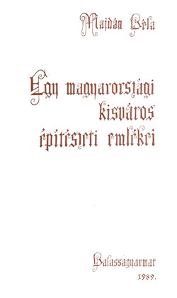 Egy magyarorsz�gi kisv�ros �p�t�szeti eml�kei