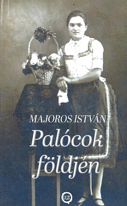 Majoros Istv�n: Pal�cok f�ldj�n