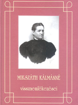 Miksz�th K�lm�nn� visszaeml�kez�sei