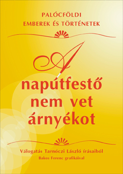 A nap�tfest� nem vet �rny�kot