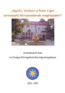 Egy�tt, k�z�sen a Pal�c Liget term�szeti k�rnyezet�nek meg�v�s��rt
